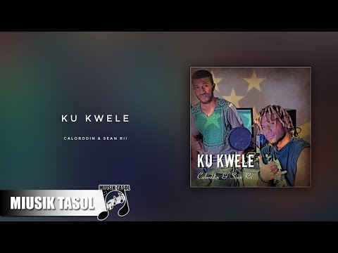 Calorddin & Sean Rii - Ku Kwele