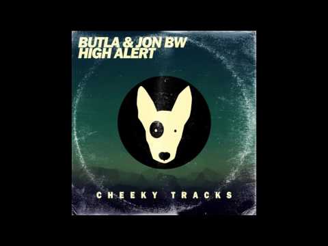 Butla, Jon BW - High Alert (Original Mix) [Cheeky Tracks]