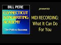 Bill Pere presents: A Midi Recording & Production Workshop - Bill Pere Artist Channel Bill Pere presents: A Midi Recording & Production Workshop