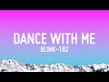 blink-182 - DANCE WITH ME (Lyrics)