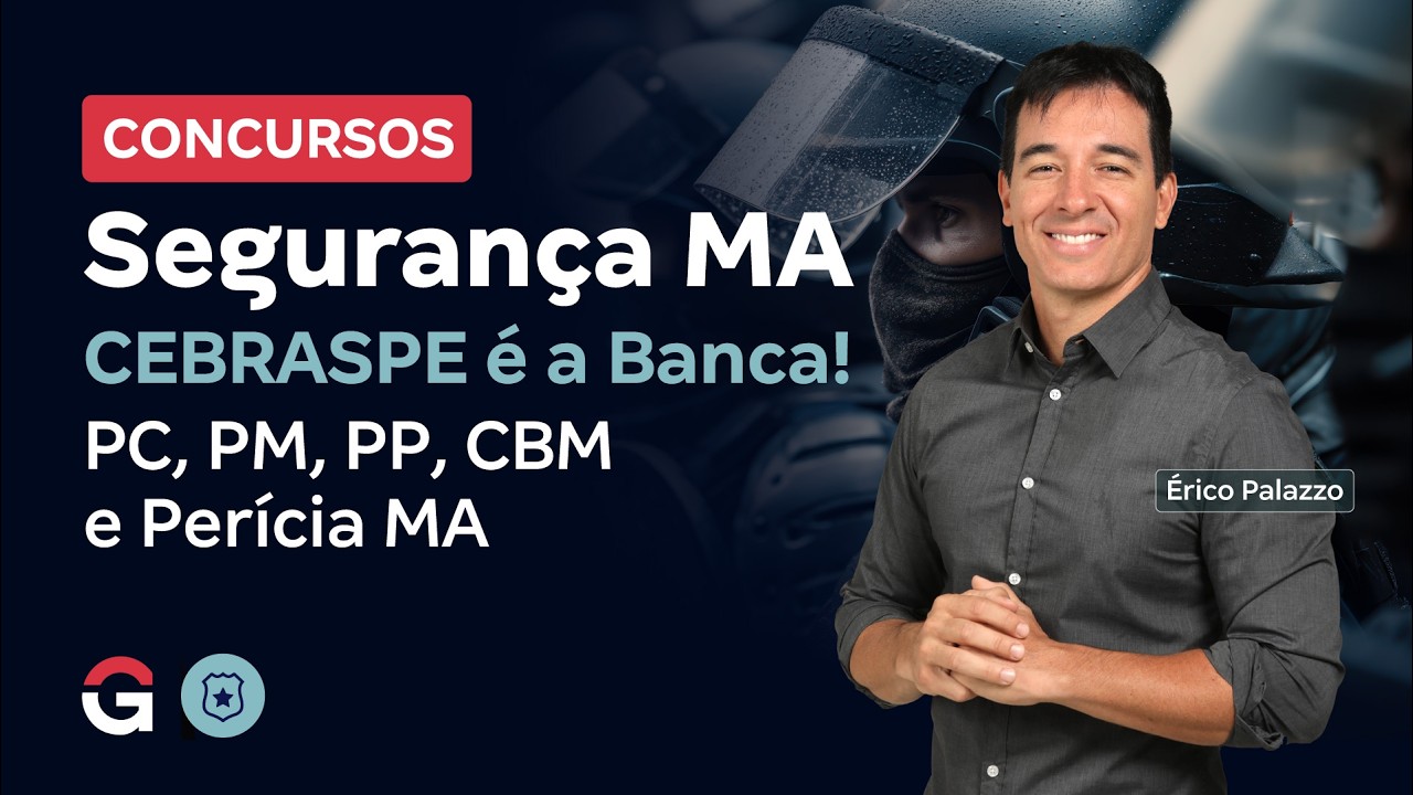 Concursos Segurança MA | Banca Definida para 3.350 vagas! com Érico Palazzo