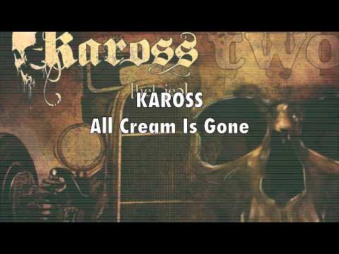 KAROSS - All Cream Is Gone