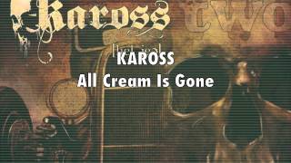 KAROSS - All Cream Is Gone