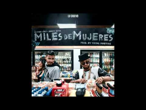 Alvaro Diaz ft Randy Nota Loka-Miles de mujeres