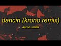 Aaron Smith - Slay x Dancin (KRONO/TikTok Remix) sped up Lyrics | slay slay tiktok
