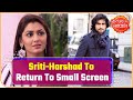 Sriti Jha And Harshad Chopda To Return To Small Screen Saas Bahu Aur Saazish