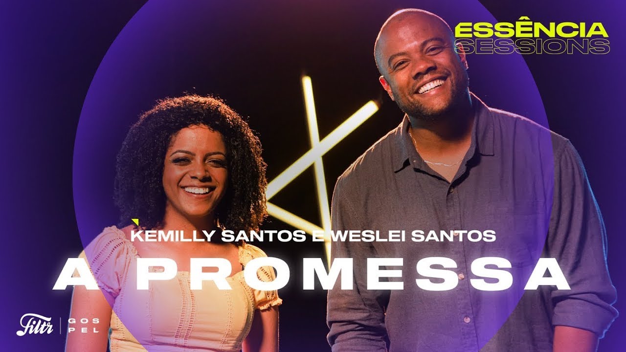 Kemilly Santos, Weslei Santos - A Promessa (Acústico no Essência Sessions)