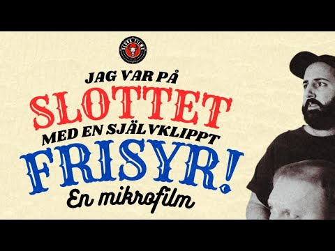 Jag var på slottet med en självklippt frisyr! | Komedisk mikrofilm