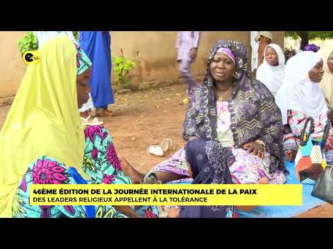 46EME EDITION DE LA JOURNEE INTERNATIONALE DE LA PAIX:DES LEADERS RELIGIEUX APPELLENT A LA TOLERANCE