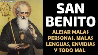 Oración a San Benito, para alejar malas personas, malas lenguas, envidias y todo mal