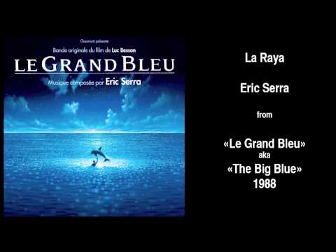 Eric Serra - La Raya from "Le Grand Bleu" aka "The Big Blue" [1988]