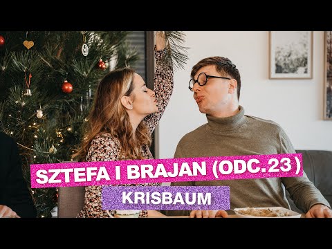 Sztefa i Brajan "Na Święta" - Krisbaum [odc.23]