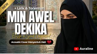 Download lagu MIN AWEL DEKIKA - Elissa & Saad Lamjarred ❤️ | Acoustic Cover | Lirik Arab, Inggris & Indonesia mp3