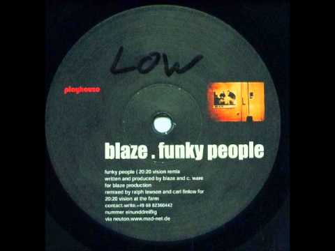 Blaze - Funky People (20:20 Vision Remix) (2000)