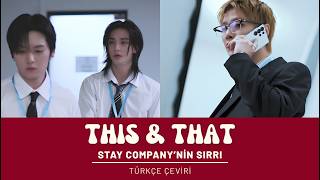 This & That STAY Company'nin Sırrı Tüm bölümler (Türkçe Çeviri)