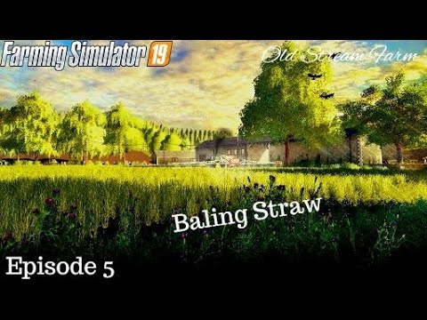 BALING STRAW Farming Simulator 19 Timelapse - Old Stream Farm FS19 Episode 5