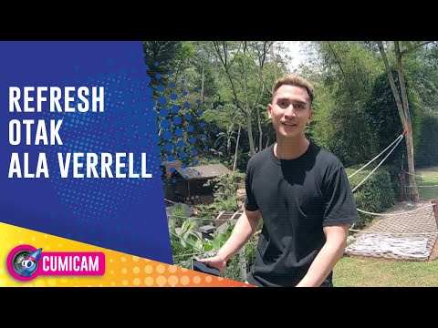 Refreshing Otak, Ini yang Dilakukan Verrell Bramasta - Cumicam