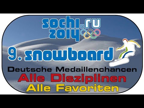 Sotschi 2014 Olympia Special #9 Snowboard - Alle Disziplinen + Favoriten [Sochi 2014 Snowboarding]