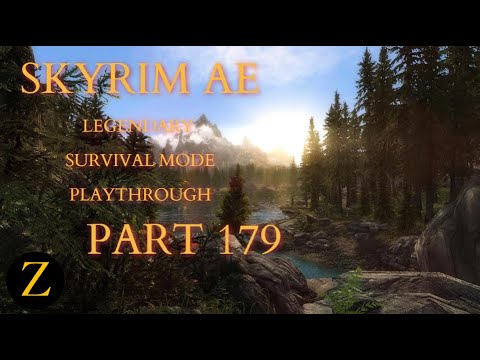 Skyrim Anniversary Edition / Legendary Difficulty Survival Mode Part 179 - Back In Old Threads