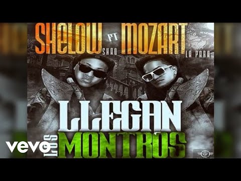 Mozart La Para Ft Shelow Shaq - Llegan Los Montros (Audio)