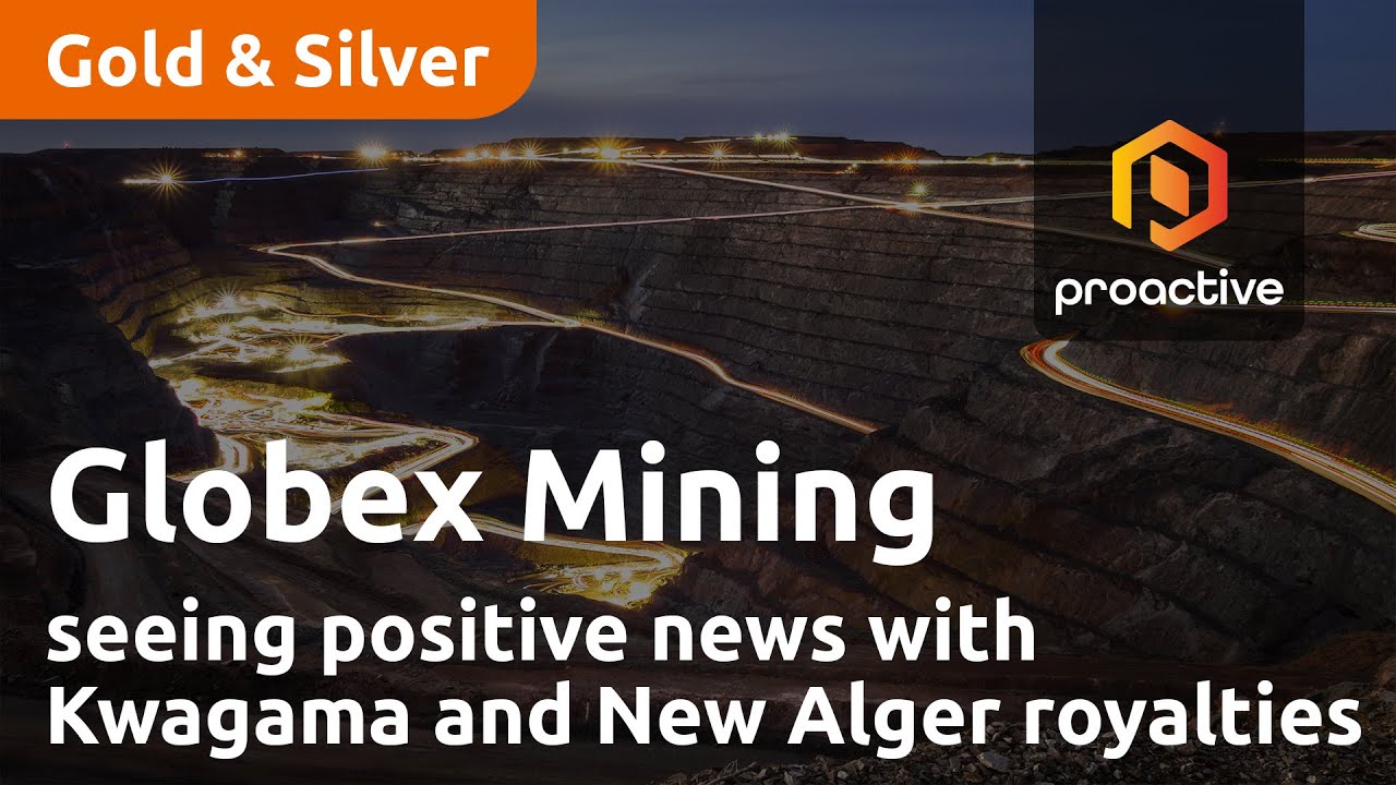 Globex Mining seeing positive news with Kewagama and New Alger royalties