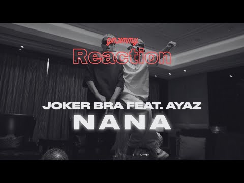 Joker Bra x Ayaz - "Nana" Reaction by ginjimmy