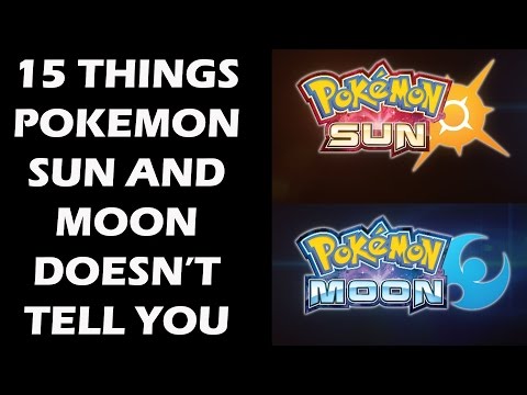 15 Things Pokemon Sun And Moon DOESN'T TELL YOU