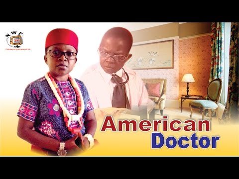 Nollywood Movie: American Doctor (Pt. 1)