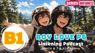 🎧 Luyện Nghe Tiếng Anh Level B1 - BOY LOVE PHẦN 6 - | Listening English Podcast |🎯