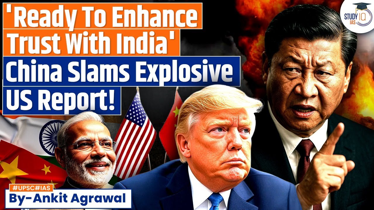 China Slams US Report For 'Sowing Discord' With India | Ankit Agrawal Study IQ