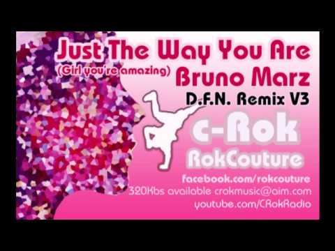 Just The Way You Are - Bruno Mars - C-Rok RokCouture DFN Remix V3