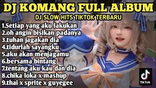 Download lagu FULL ALBUM DJ KOMANG TERBARU 2021 || DJ SETIAP YANG AKU LAKUKAN || DJ OH ANGIN BISIKAN PADANYA mp3
