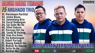 Download lagu Arghado Trio - Kompilasi Lagu Batak Terbaru 2025 Lagu Batak Pilihan Terbaik Full Album Enak Didengar mp3