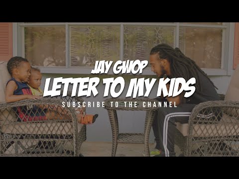 Jay Gwop - Letter To My Kids (Official Music Video)