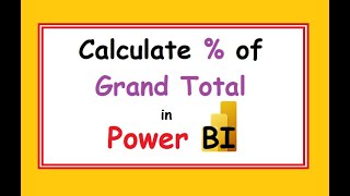 How to Calculate Percentage of Grand Total in Power BI