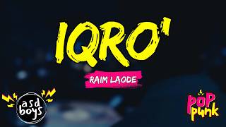 Download lagu IQRO' - RAIM LAODE | POP PUNK COVER 🎸 BY ASDBOYS mp3