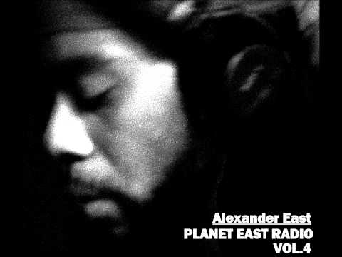 PLANET EAST RADIO MIX  vol. 4 - Alexander East
