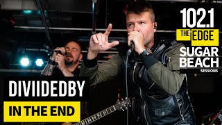 DIVIIDEDBY - In The End (Live at the Edge)