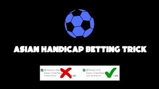 Asian Handicap Betting Trick