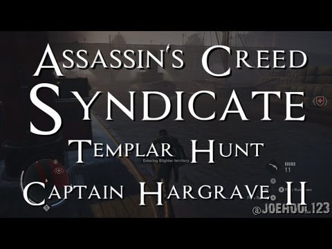 Assassin's Creed: Syndicate - Templar Hunt - Captain Hargrave II - All Challenges