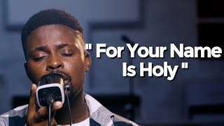 &quot;For Your Name Is Holy&quot; by Paul Wilbur COVER ~Ayo Jimoh| Morning Cry