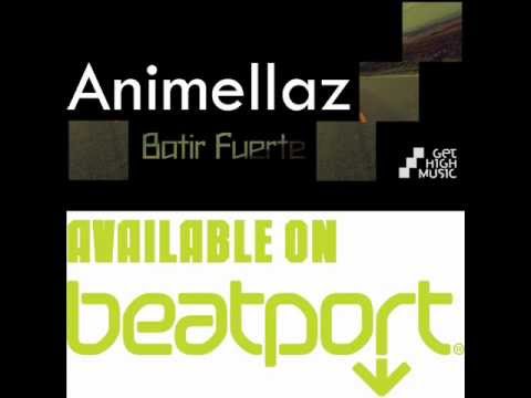 Animellaz - Batir Fuerte (Original Mix)