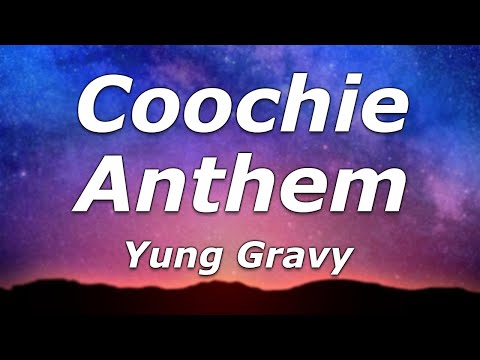 Yung Gravy - Coochie Anthem (Lyrics) - "Coochie, coochie, coochie, coochie"
