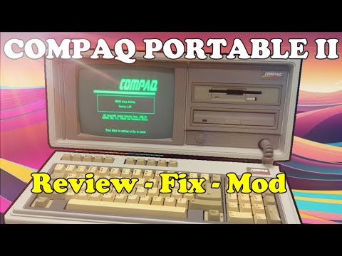 1986 Compaq Portable Personal II Computer Review, Fix and Modern Mods