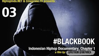 #BlackBook Indonesian Hiphop Documentary Eps.3 - Hiphop Indonesia