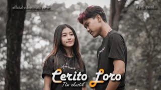 Download lagu Cerito Loro - TTM Akustik || Cover iky ft. Cantika (official video music) mp3 Download lagu Cerito Loro - TTM Akustik || Cover iky ft. Cantika (official video music) mp3