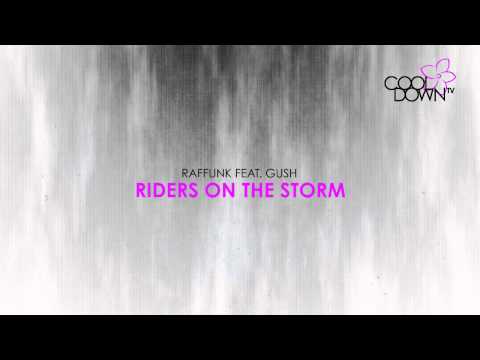Riders On The Storm - Raffunk feat. Gush (Lounge Tribute to The Doors) / CooldownTV