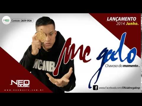 MC Galo SP - Chavoso do Momento - Música nova 2014 ( Studio THG e DJ Gá ) Lançamento 2014