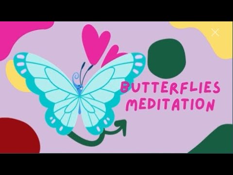 Butterflies Meditation