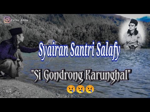 Syairan Santri Salafy || Basa Harita Si Gondrong Karunghal